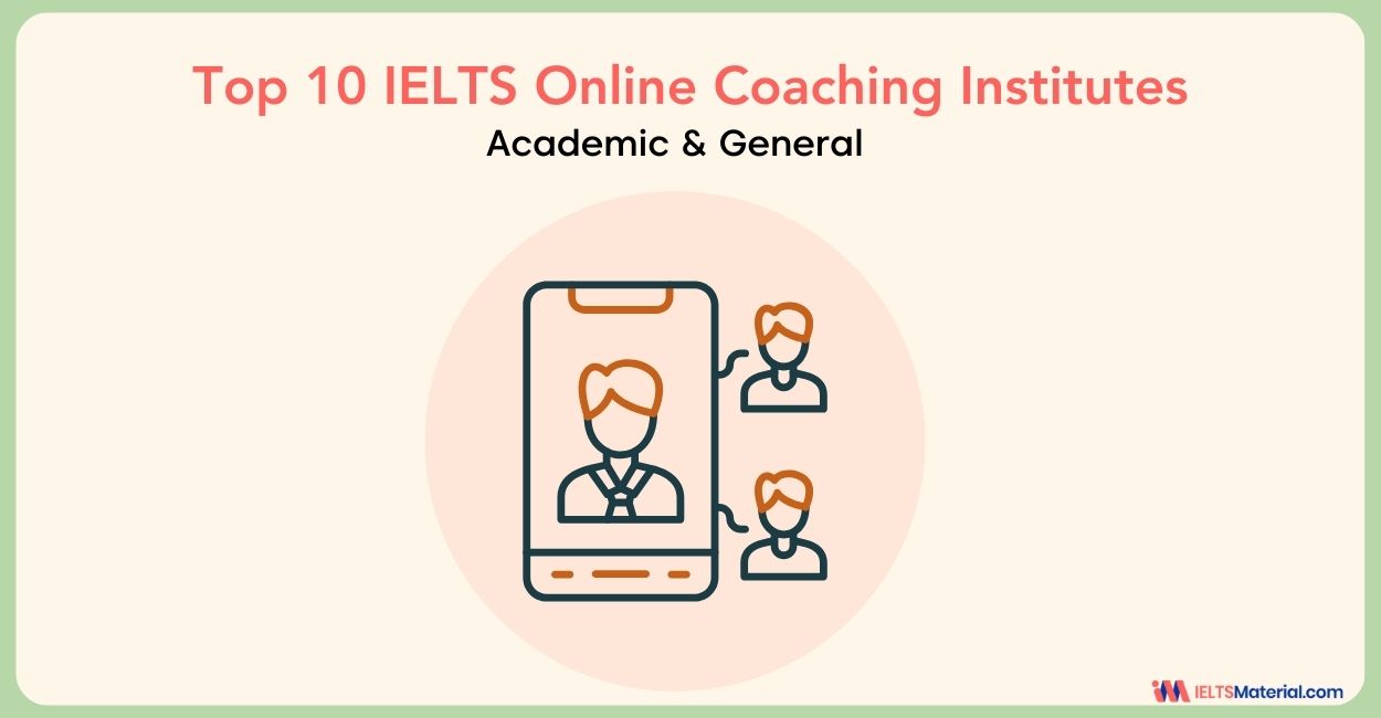 Top 10 IELTS Online Coaching Institutes | Academic & General 2024