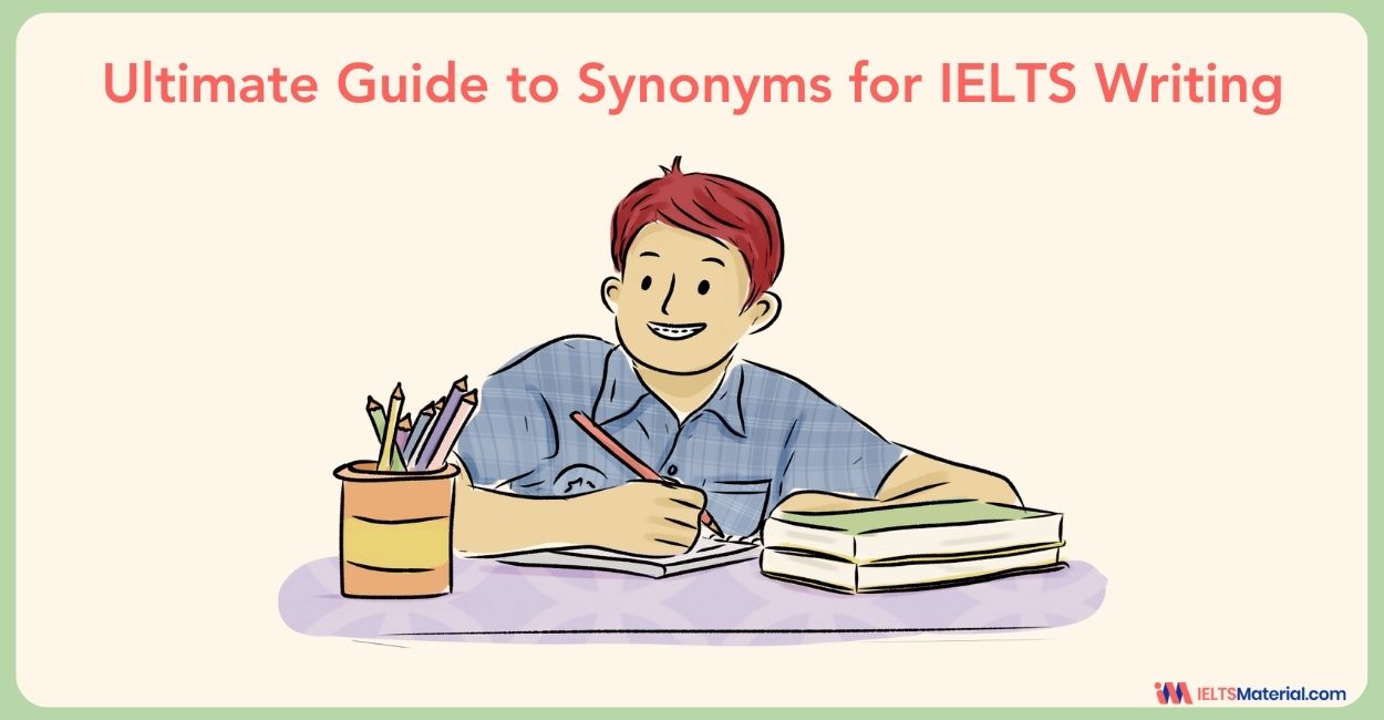 Ultimate Guide to Synonyms for IELTS Writing