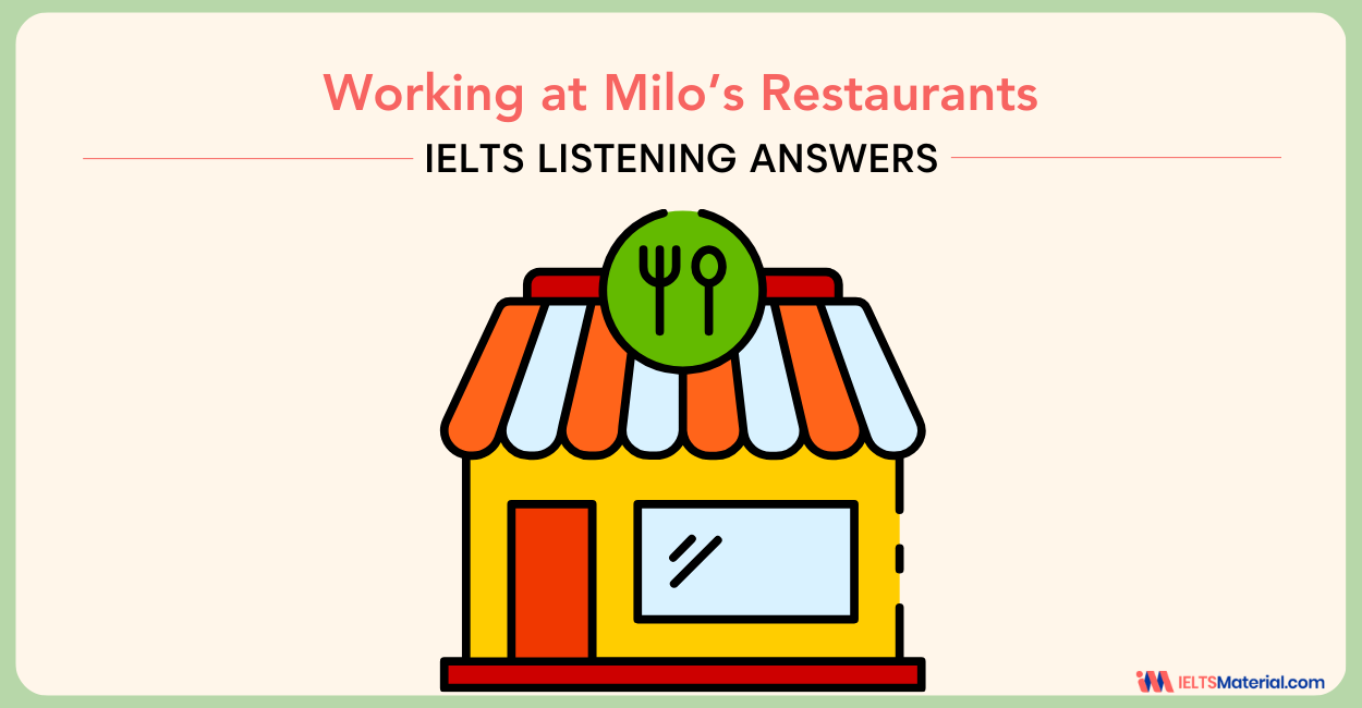 Working at Milo’s Restaurants – IELTS Listening Answers