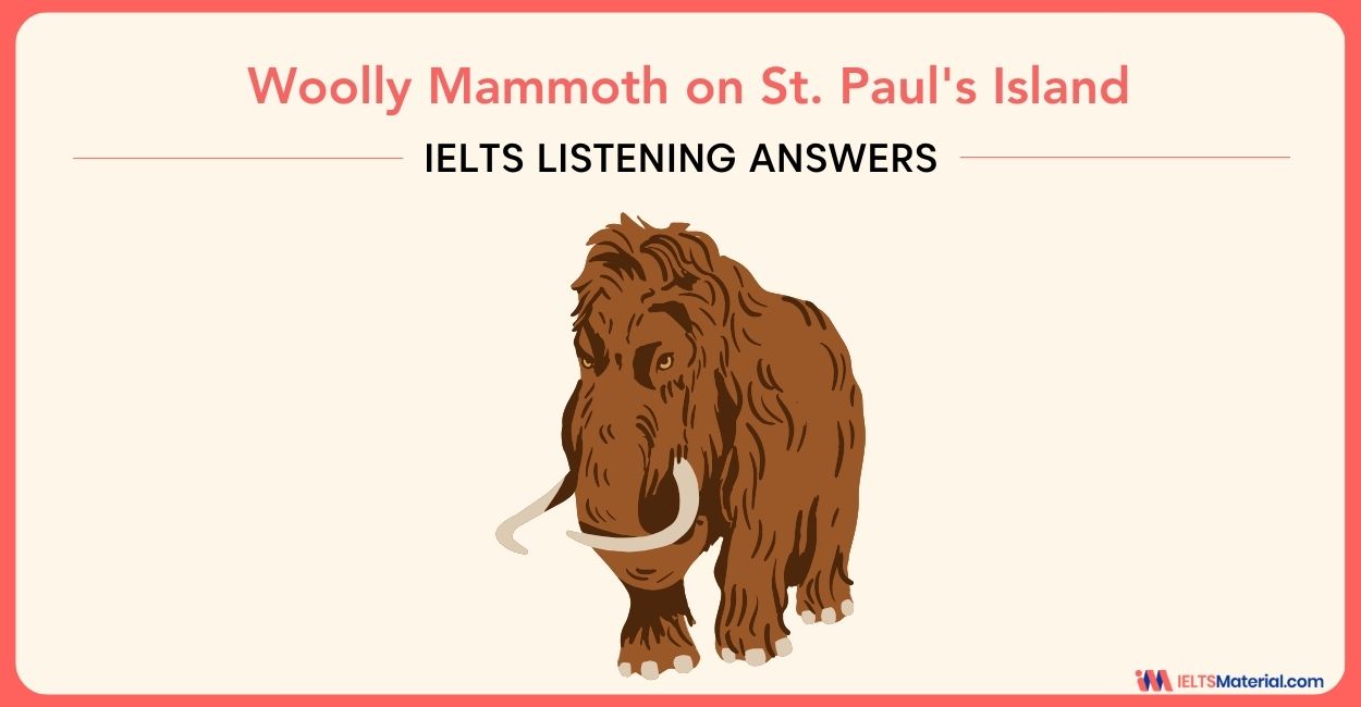 Woolly Mammoth on St. Paul’s Island – IELTS Listening Answers