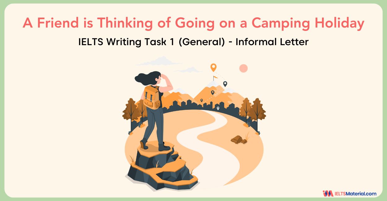 A Friend is Thinking of Going on a Camping Holiday – IELTS Writing Task 1