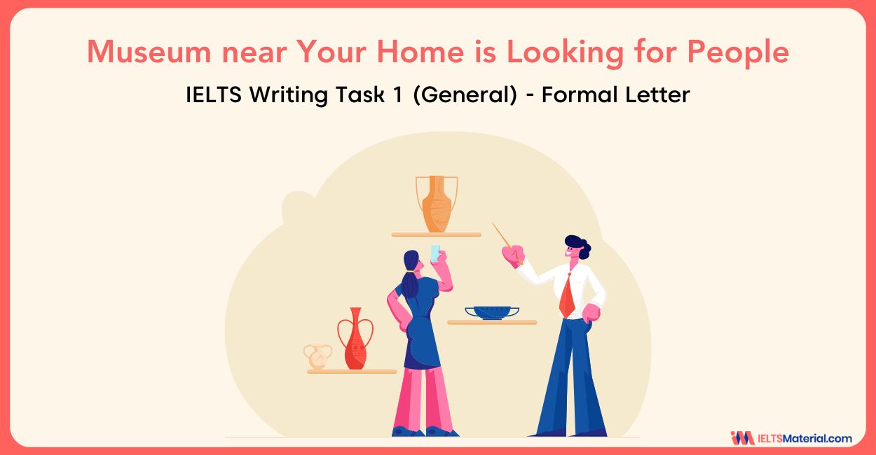 Museum near Your Home is Looking for People – IELTS Writing Task 1