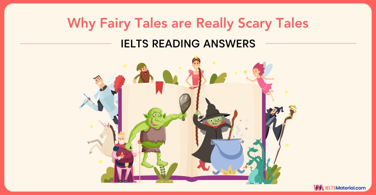Why Fairy Tales are Really Scary Tales – IELTS Reading Answers