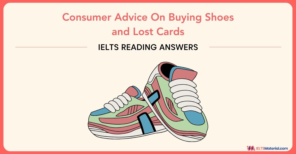 Consumer Advice On Buying Shoes and Lost Cards – IELTS Reading