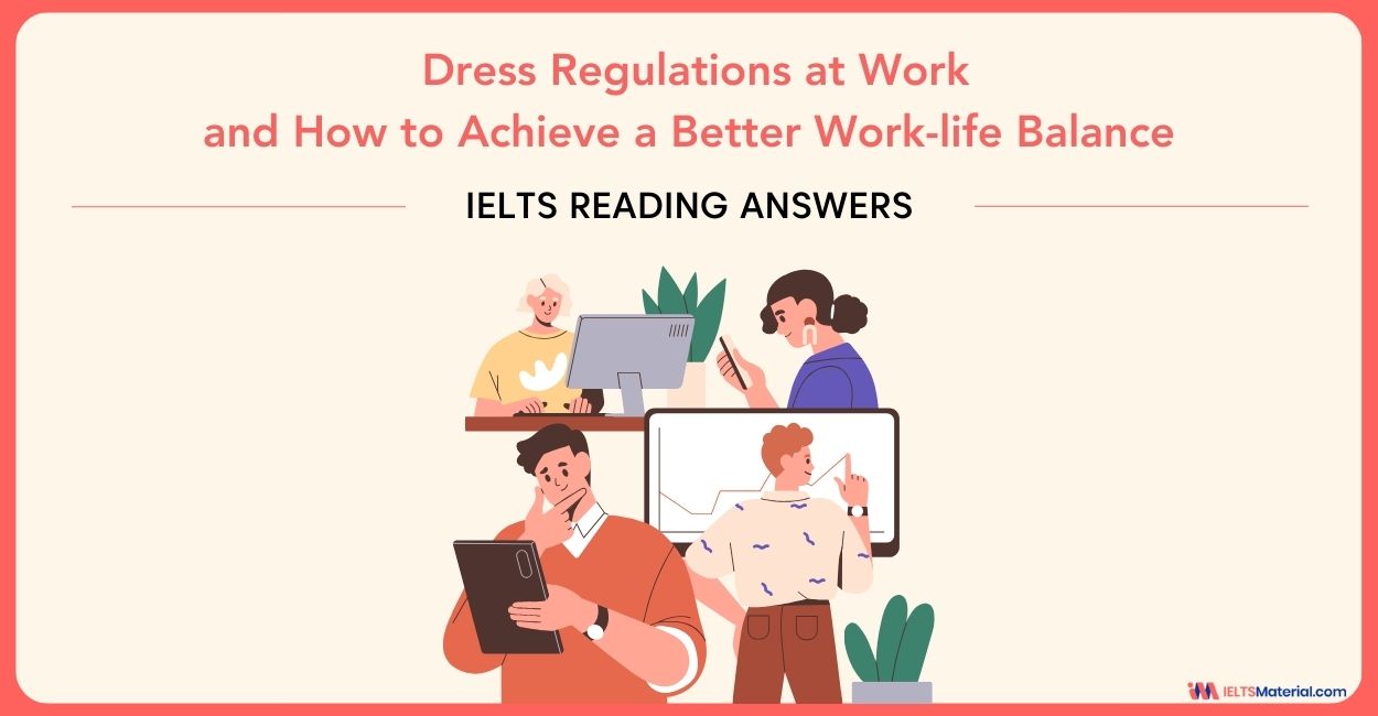 ‘Dress Regulations at Work’ and ‘How to Achieve a Better Work-life Balance’ – IELTS Reading
