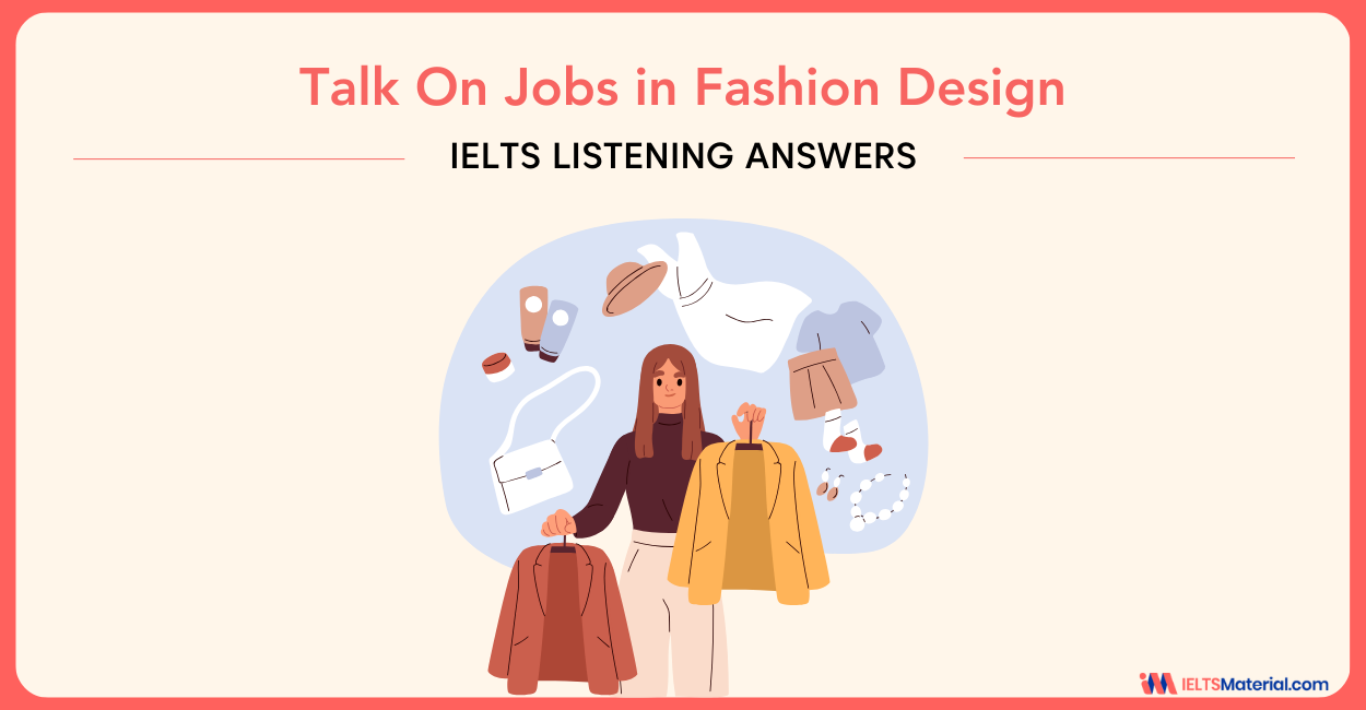 Talk On Jobs in Fashion Design – IELTS Listening
