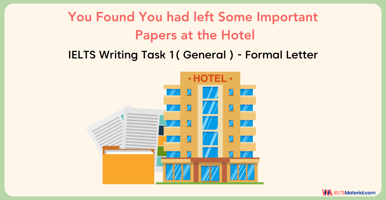 You Found You had Left Some Important Papers at the Hotel – IELTS General Writing Task 1