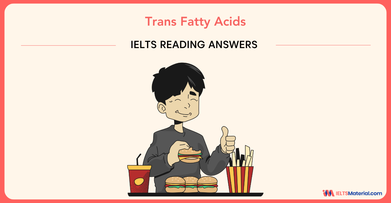 Trans Fatty Acids – IELTS Reading Answers