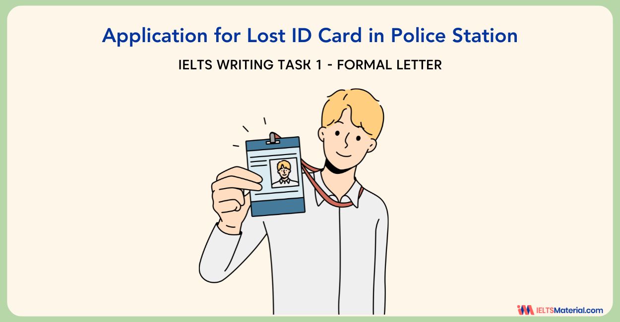  Application for Lost ID Card in Police Station – IELTS Writing Task 1