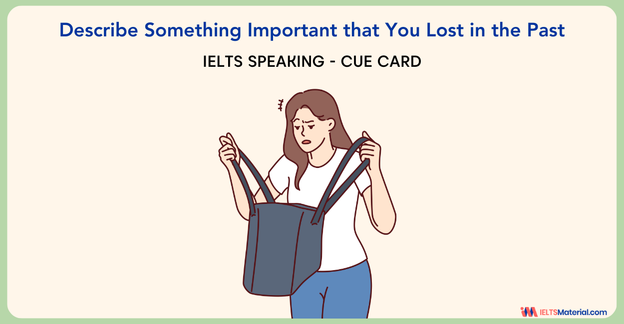 Describe Something Important that You Lost in the Past – IELTS Cue Card