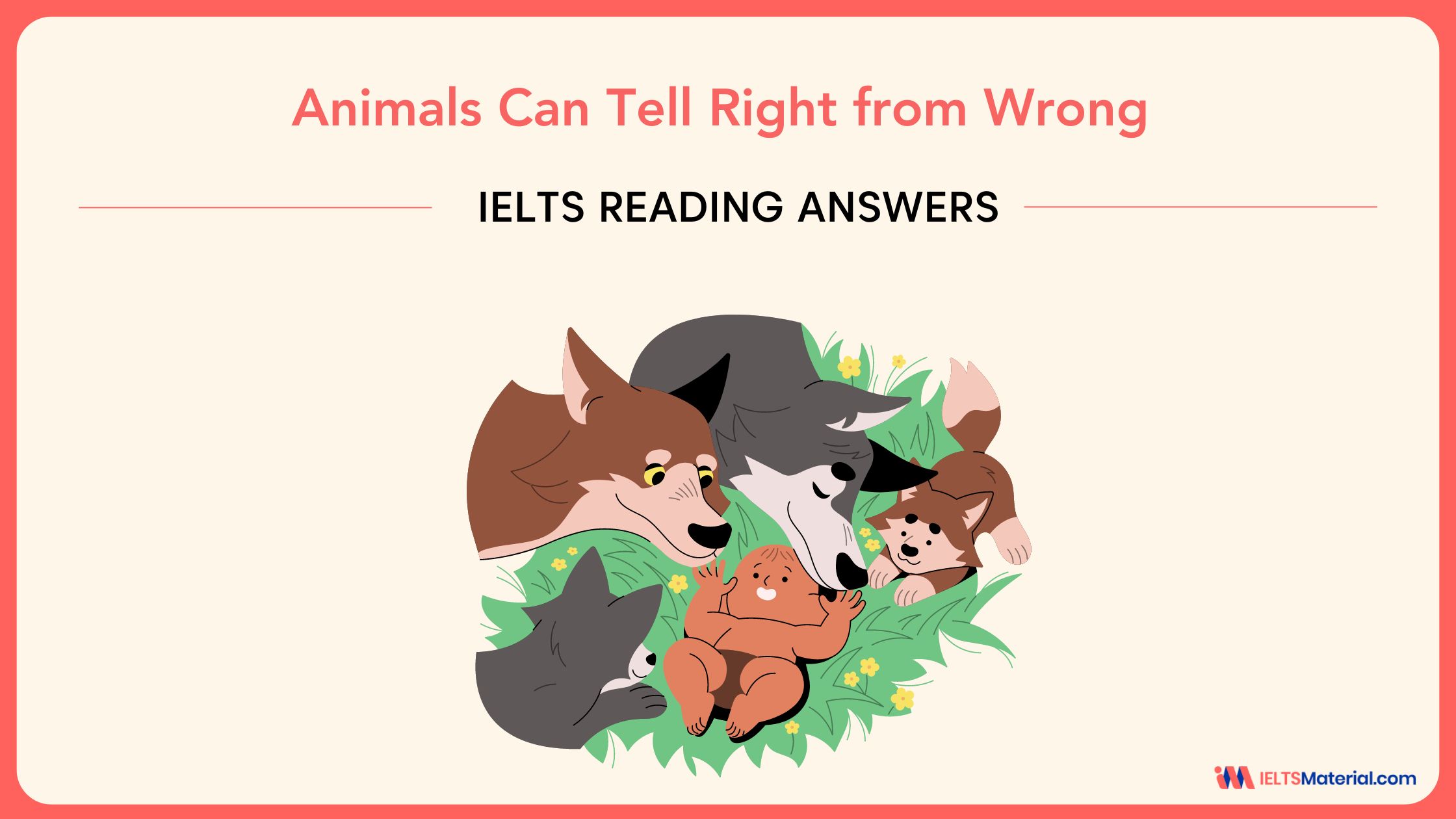 Animals Can Tell Right from Wrong – IELTS Reading Answers