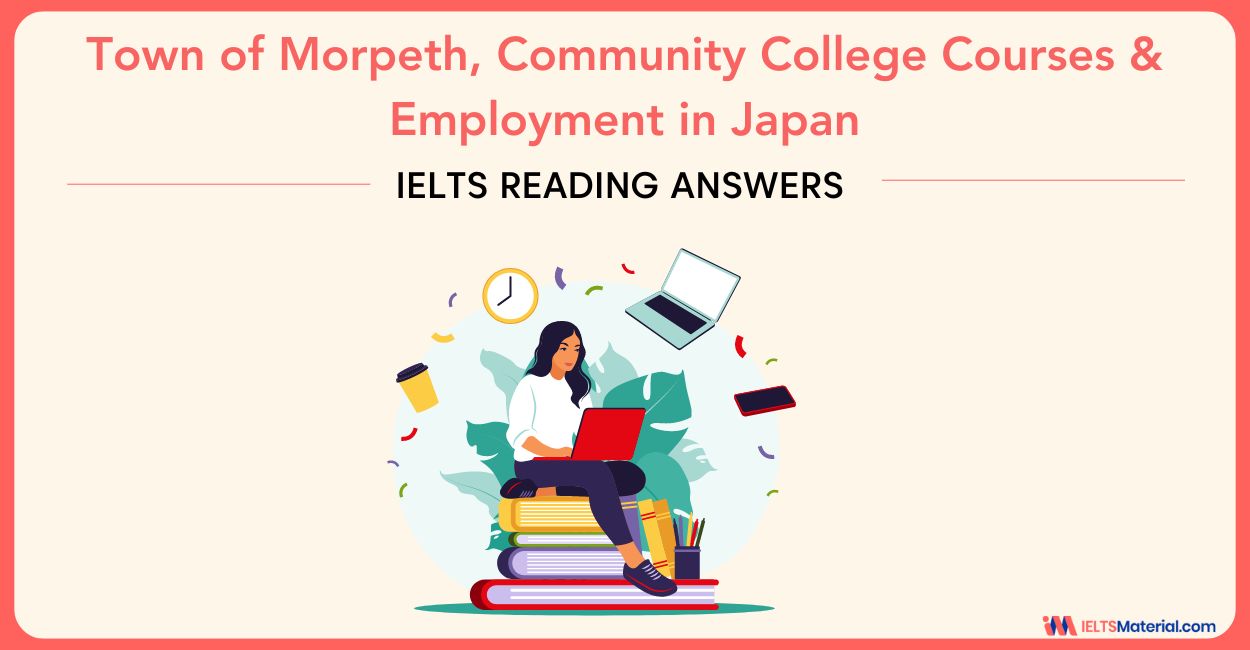 Town of Morpeth, Community College Courses & Employment in Japan – IELTS General Reading Practice Test 8 with Answers