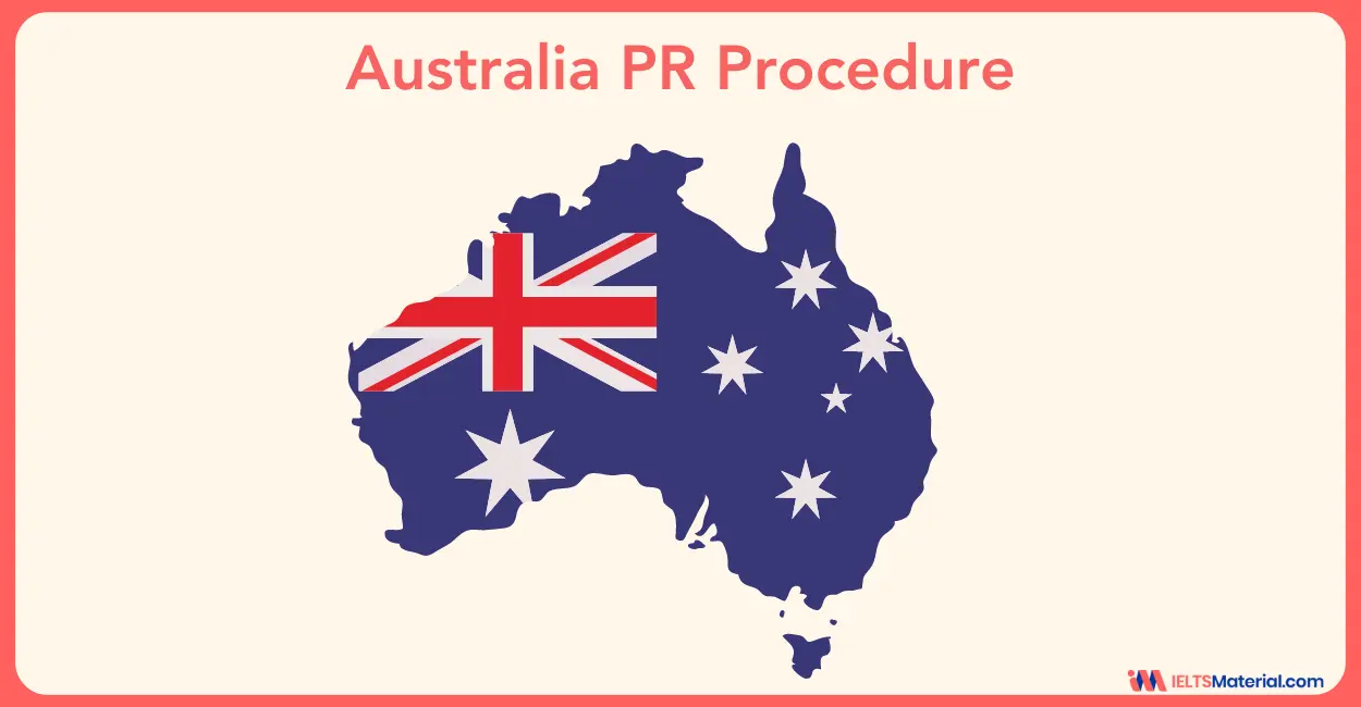 Australia PR Procedure: Processing Time, Eligibility, and Cost