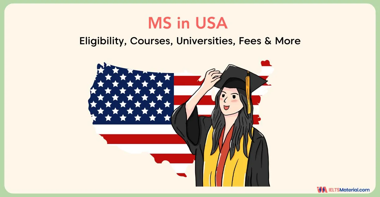 MS in USA: Top Courses, Eligibility, Top Universities, Fees & Scholarships