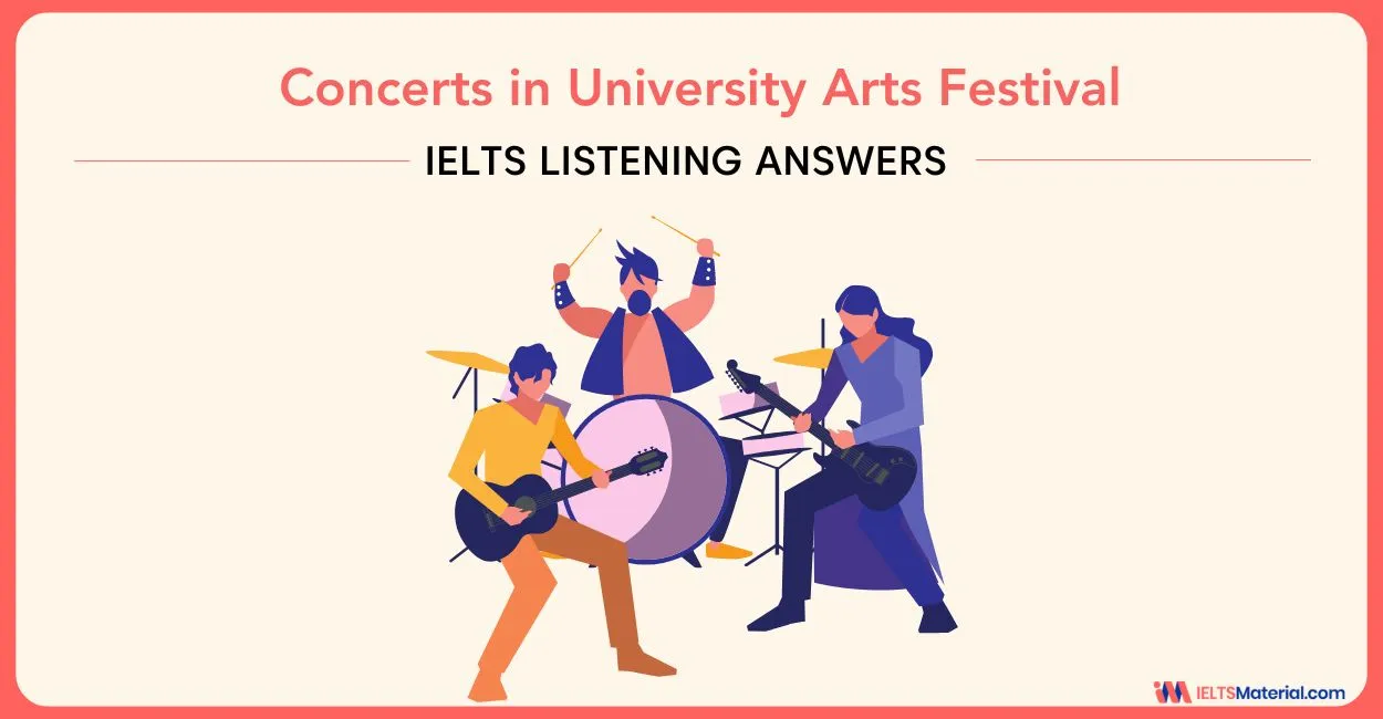 Concerts in University Arts Festival – IELTS Listening Answers