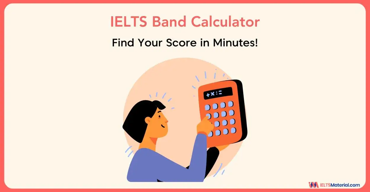 IELTS Band Calculator: Find Your Score in Minutes!
